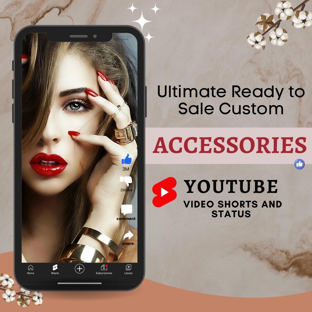 Ultimate Ready to Sale Custom Accessories Youtube Shorts Video And Status