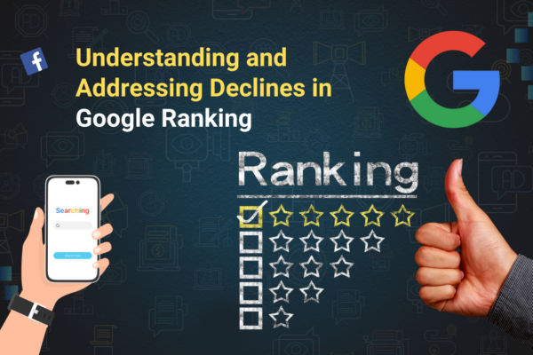 Understanding and Addressing Declines in Google Ranking