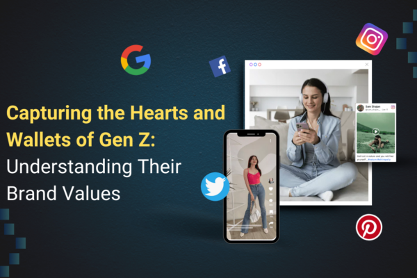 Capturing the Hearts and Wallets of Gen Z: Understanding Their Brand Values