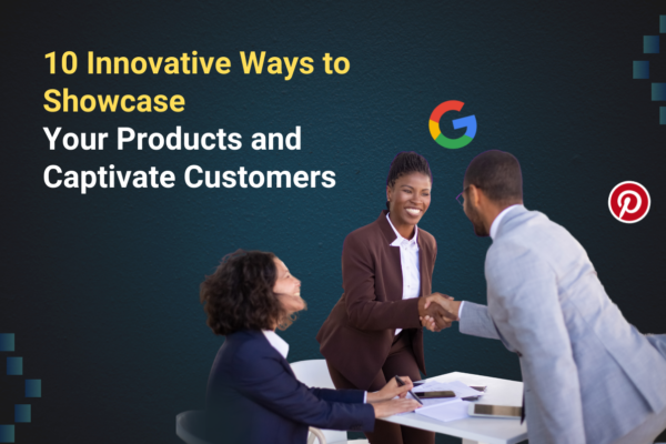 10 Innovative Ways to Showcase Your Products and Captivate Customers, SEO Services in Delhi, Top SEO Companies in Delhi, Best SEO Agency in Delhi, Digital marketing company in Delhi NCR, seo company in delhi, seo company near me, Best seo service provider company in delhi,