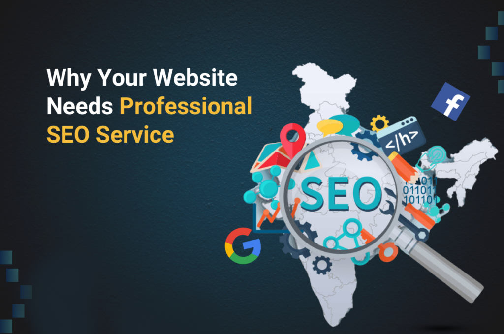 Why Your Website Needs Professional SEO Service