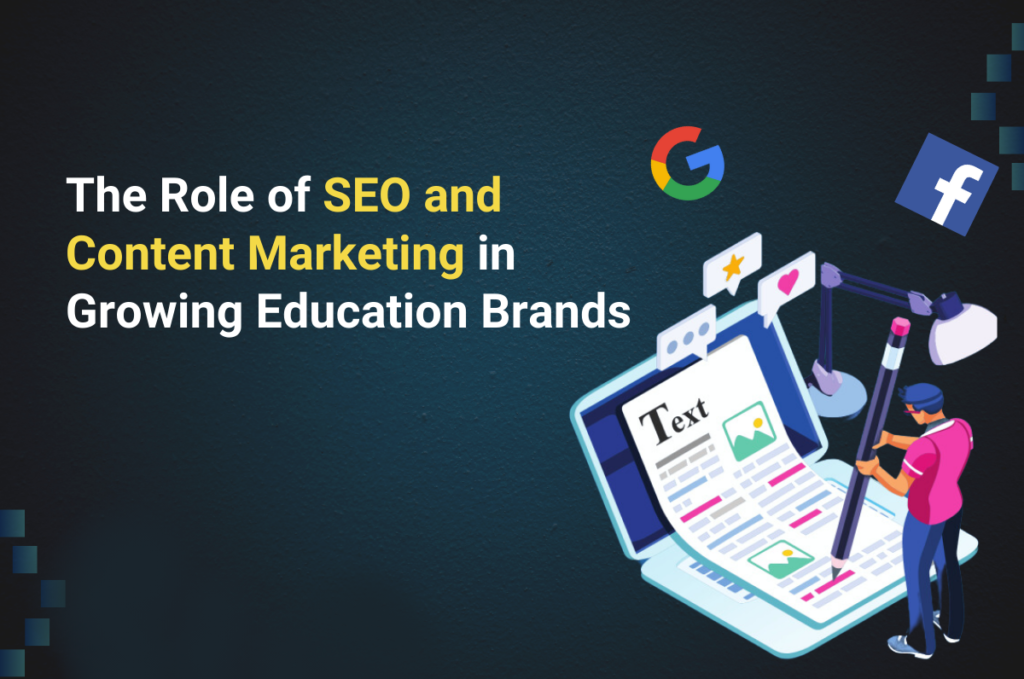 The Role of SEO and Content Marketing in Growing Education Brands, Best seo service provider company in delhi, seo optimization company in delhi, Best seo services provider agency in delhi, seo marketing companies near me, digital marketing companies in Delhi, Best digital marketing company in Delhi,